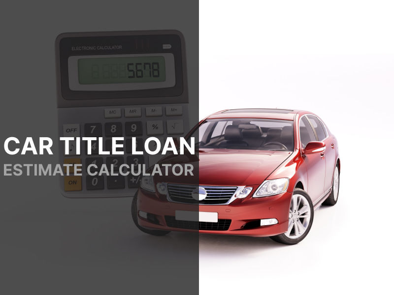 Car Title Loan Estimate Calculator for Ohio Residents